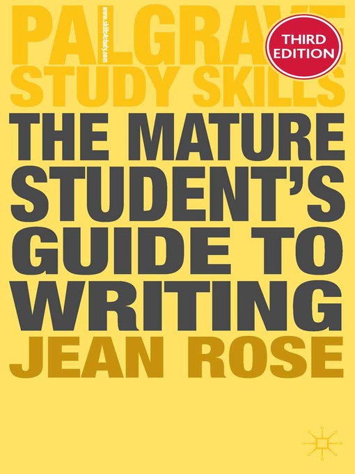 Title details for The Mature Student's Guide to Writing by Jean Rose - Available